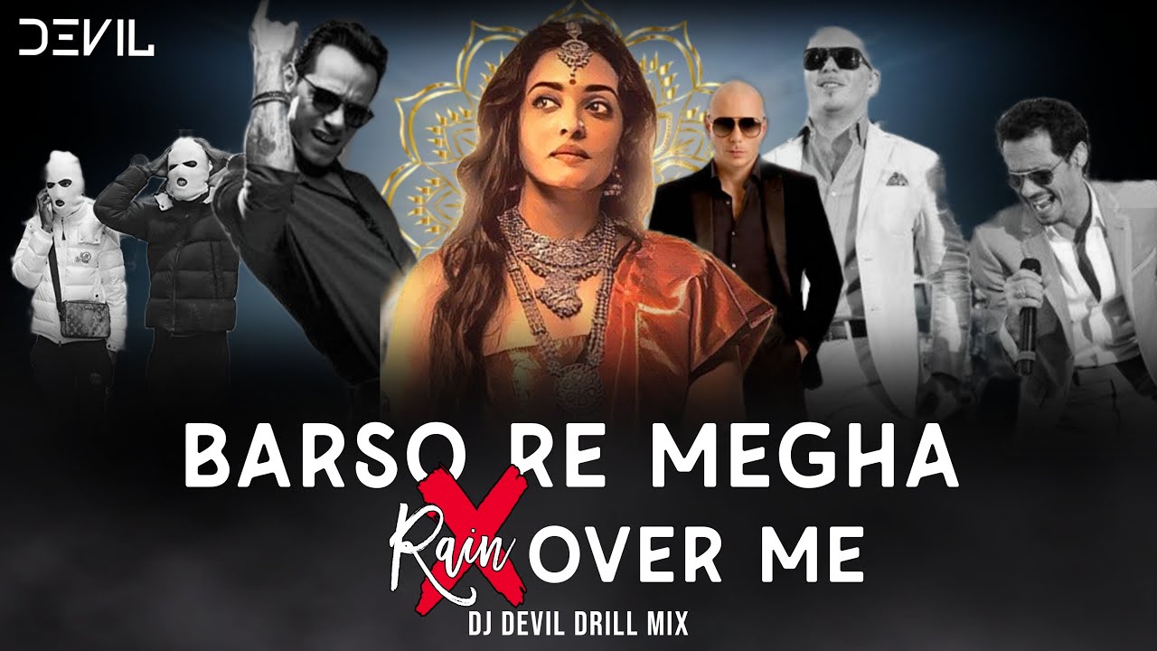 Barso Re Megha X Rain Over Me ( Drill Mix ) DJ DEVIL SB2